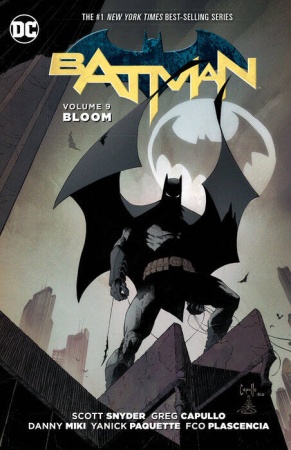 batman vol. 9: bloom (scott snyder) бэтмен том. 9: блум (скотт снайдер) / книги на английском языке 