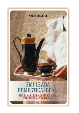 empleada domestica ideal (идеальная домработница - книга на испанск. яз.) (настасья роуз)